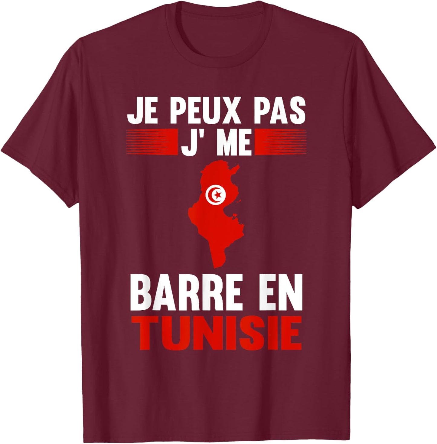 Je peux pas je me barre en Tunisia Tunisia , Black, S T-Shirt - T-Shirt | Maroon
