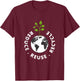 Recycling Earth Day Gift | Environment Reduce Reuse Recycle T-Shirt - T-Shirt | Maroon