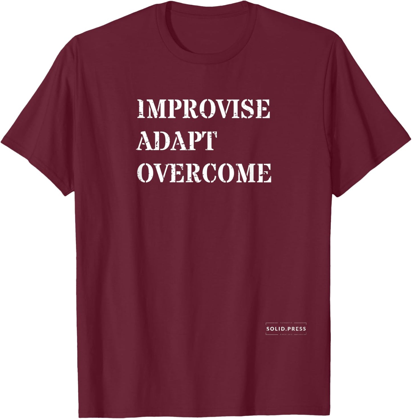Improvise. Adapt. Overcome. - Funny Meme T-Shirt - T-Shirt | Maroon