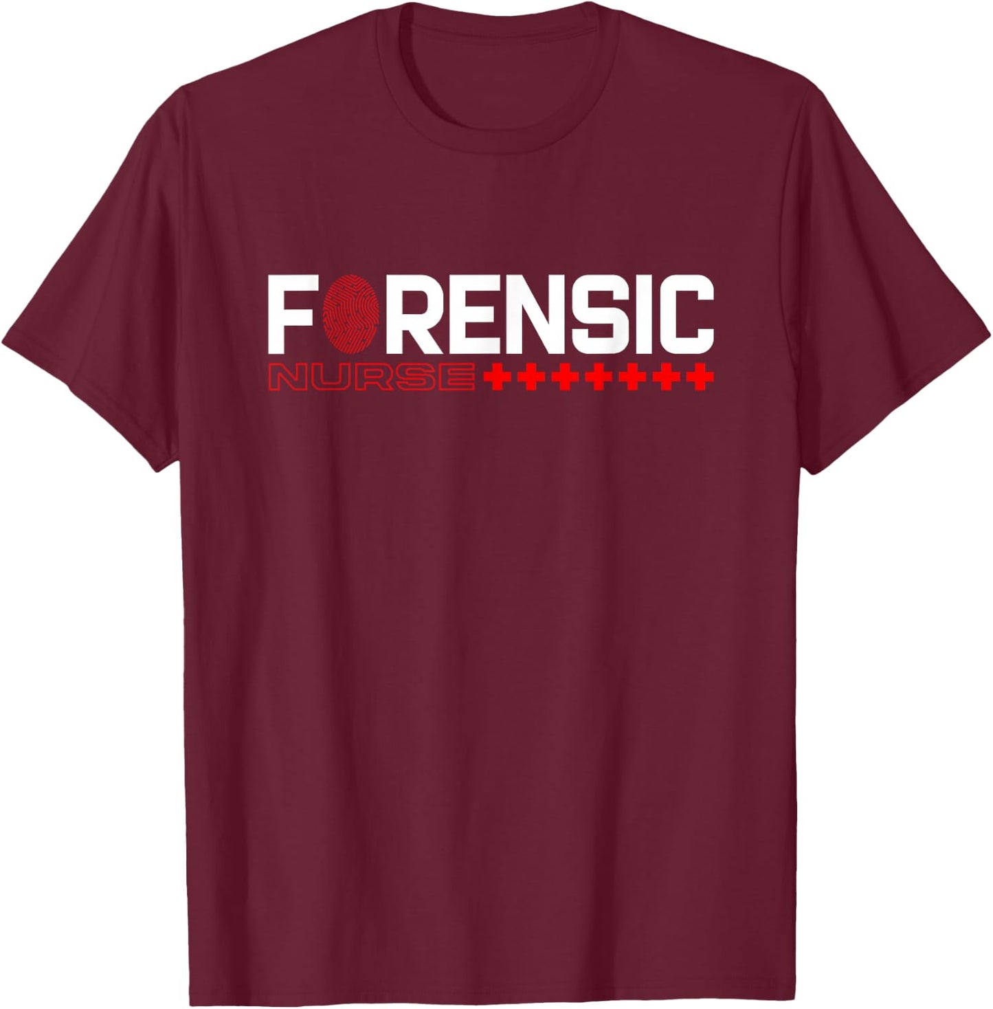 Forensic Nurse Forensic Criminalistics Scientist T-Shirt - T-Shirt | Maroon