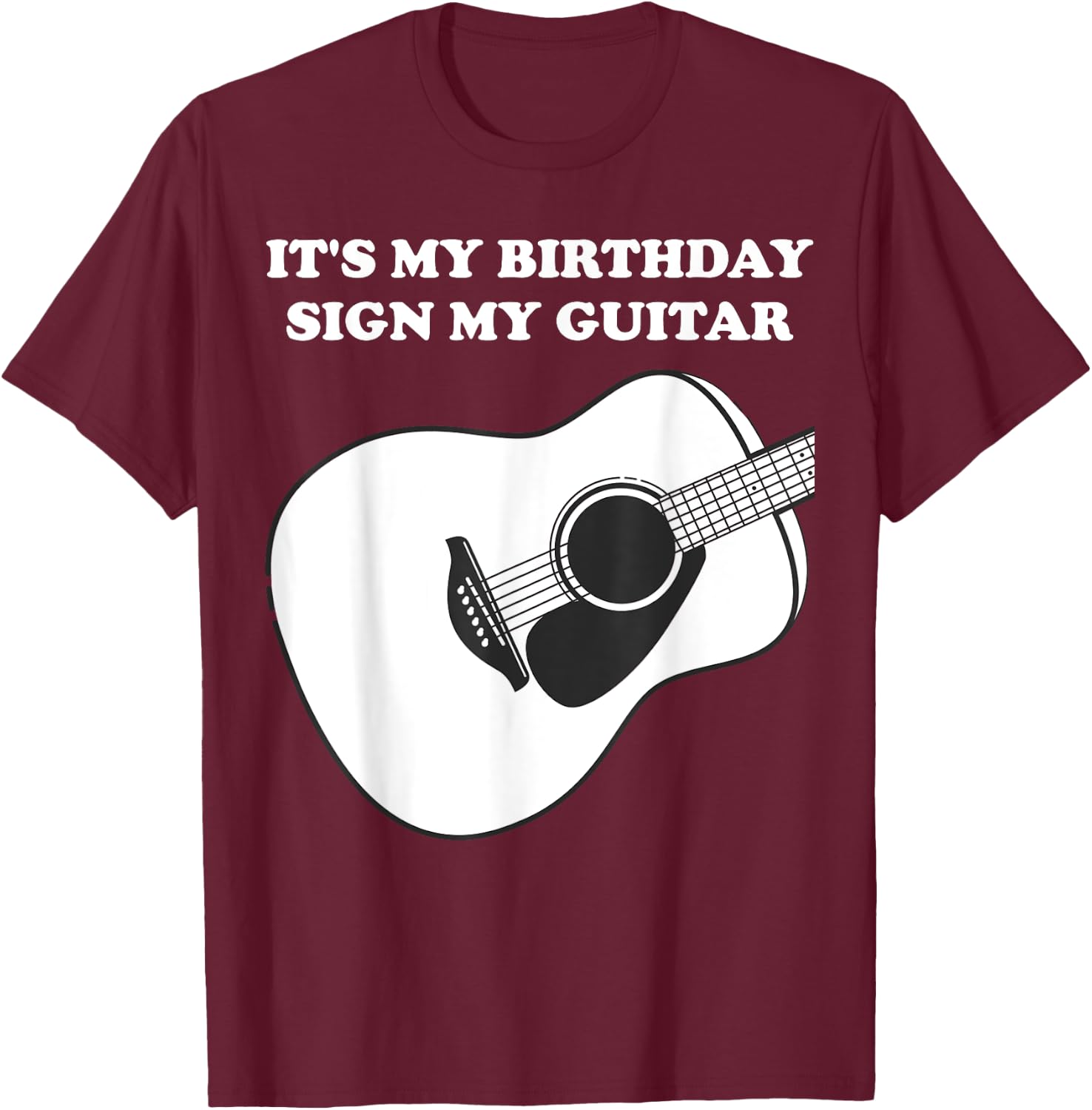 It's My Birthday Please Sign My Guitar Party Birthday Squad T-Shirt - T-Shirt | Maroon