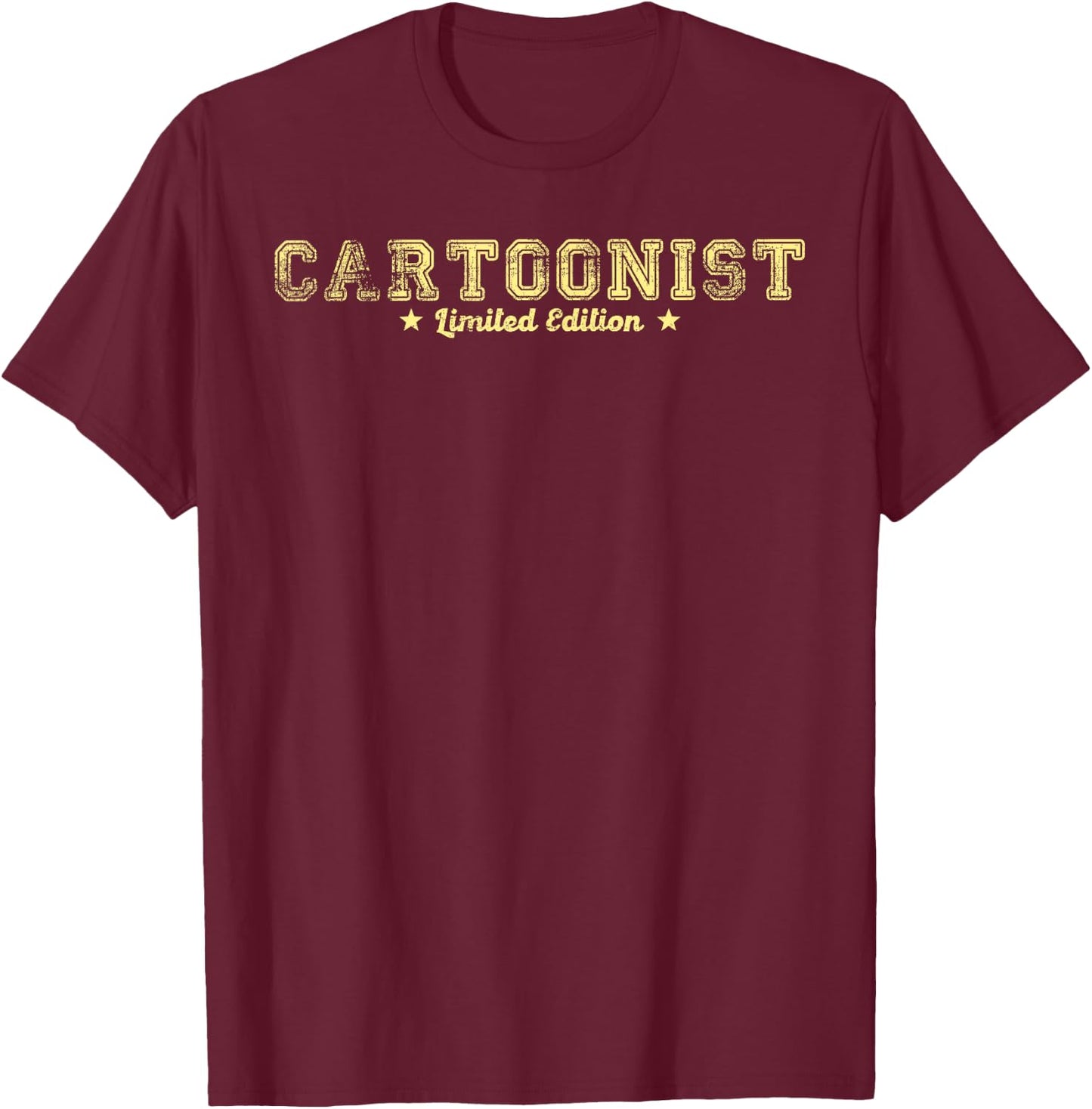 Funny Job Title Profession Birthday Worker CARTOONIST Gifts T-Shirt - T-Shirt | Maroon