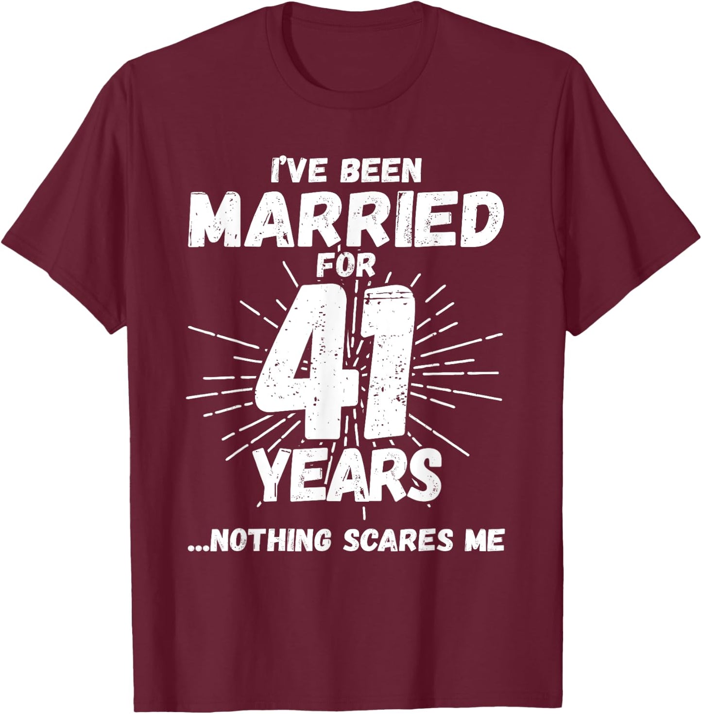Couples Married 41 Years - Funny 41st Wedding Anniversary T-Shirt - T-Shirt | Maroon