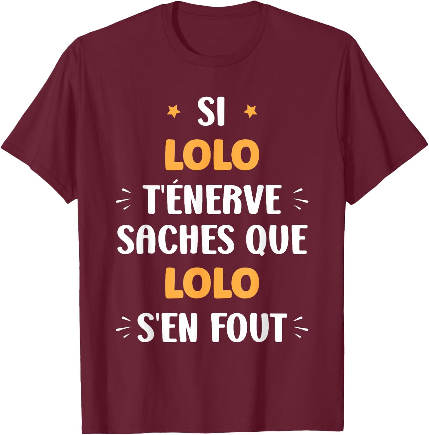 Name Si lolo t'énerve Humour first name lolo , Black, S T-Shirt - T-Shirt | Maroon