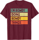 Personalized Gift Ideas Rowdy I'm Rowdy Doing Rowdy Things Funny Quote - -Adults, Black, Small T-Shirt - T-Shirt | Maroon