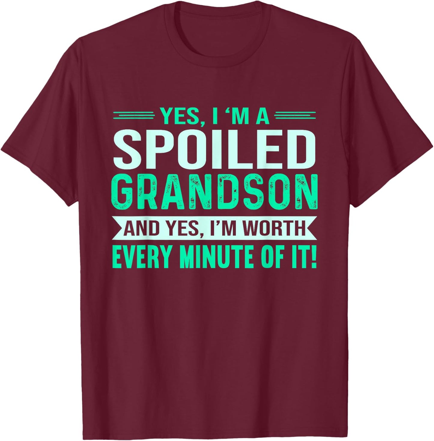 Favorite Spoiled Grandson Birthday T-Shirt - T-Shirt | Maroon