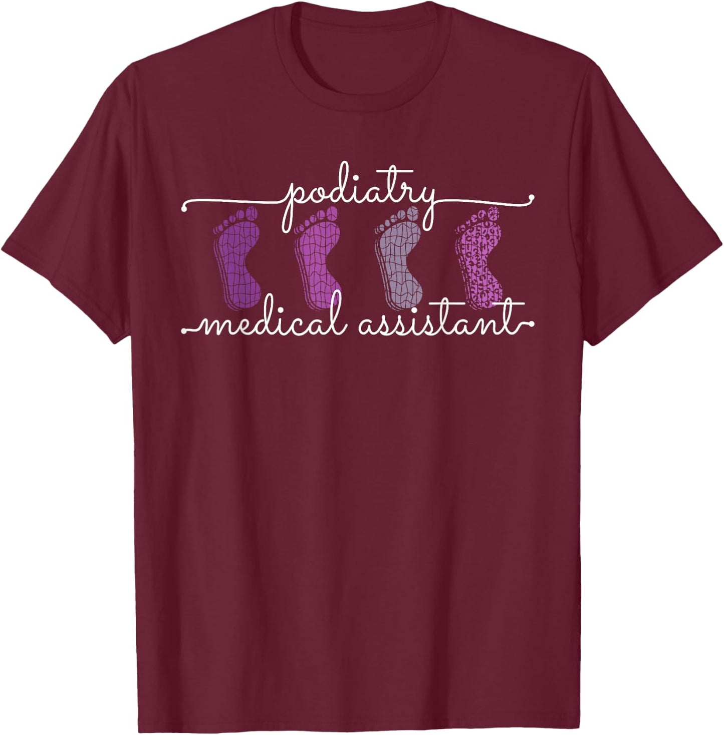 Podiatry Medical Assistant Staff Crews Nurse Podiatrist T-Shirt - T-Shirt | Maroon