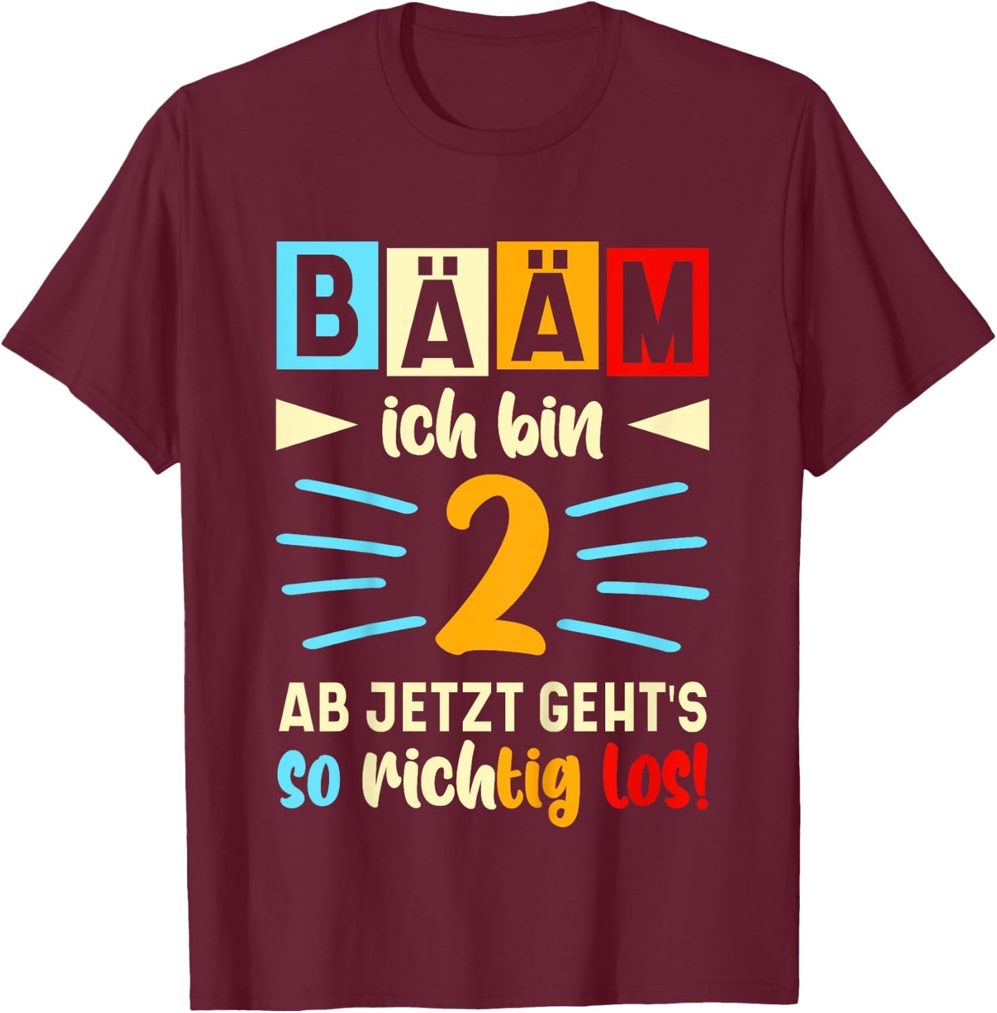 Bääm Ich Bin jetzt 2 Geburtstag Zwei Jahre Junge Mädchen T-Shirt - T-Shirt | Maroon