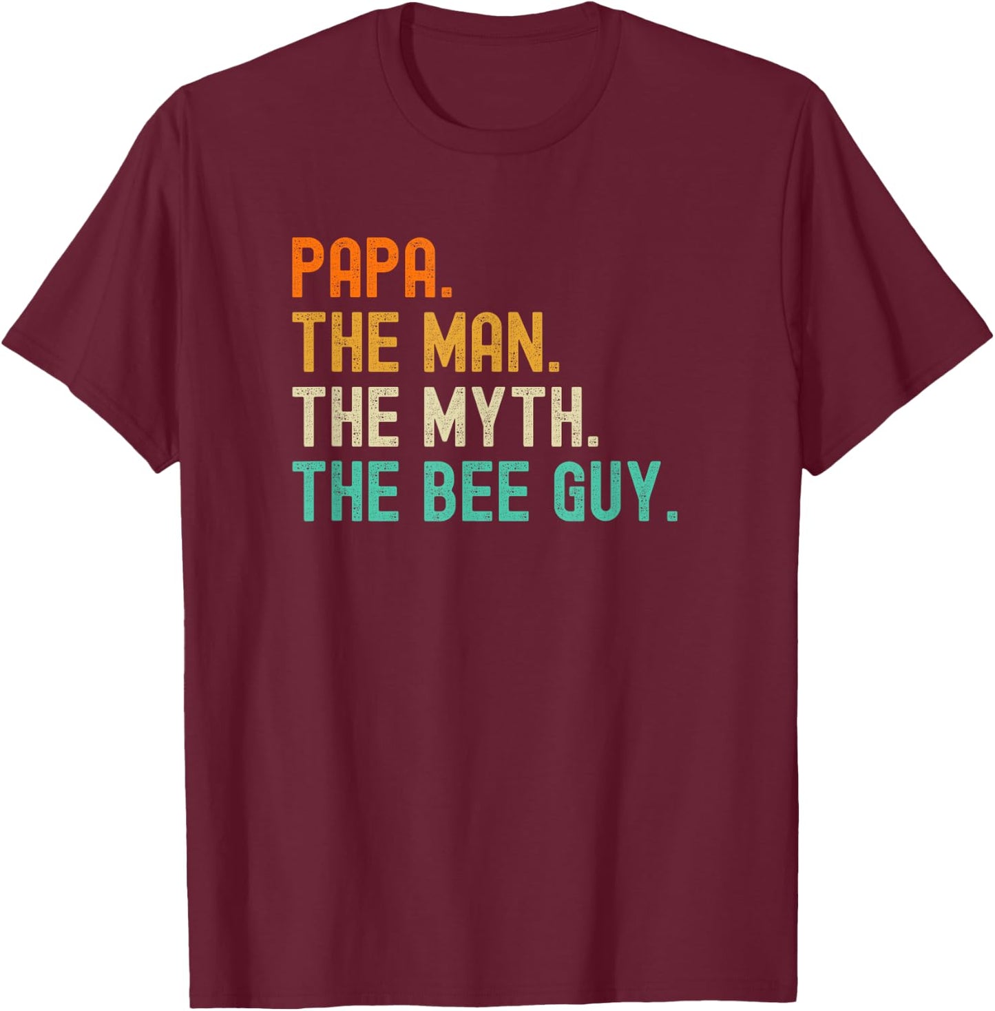 Papa Bee Beekeeper Beekeeping the Myth T-Shirt - T-Shirt | Maroon