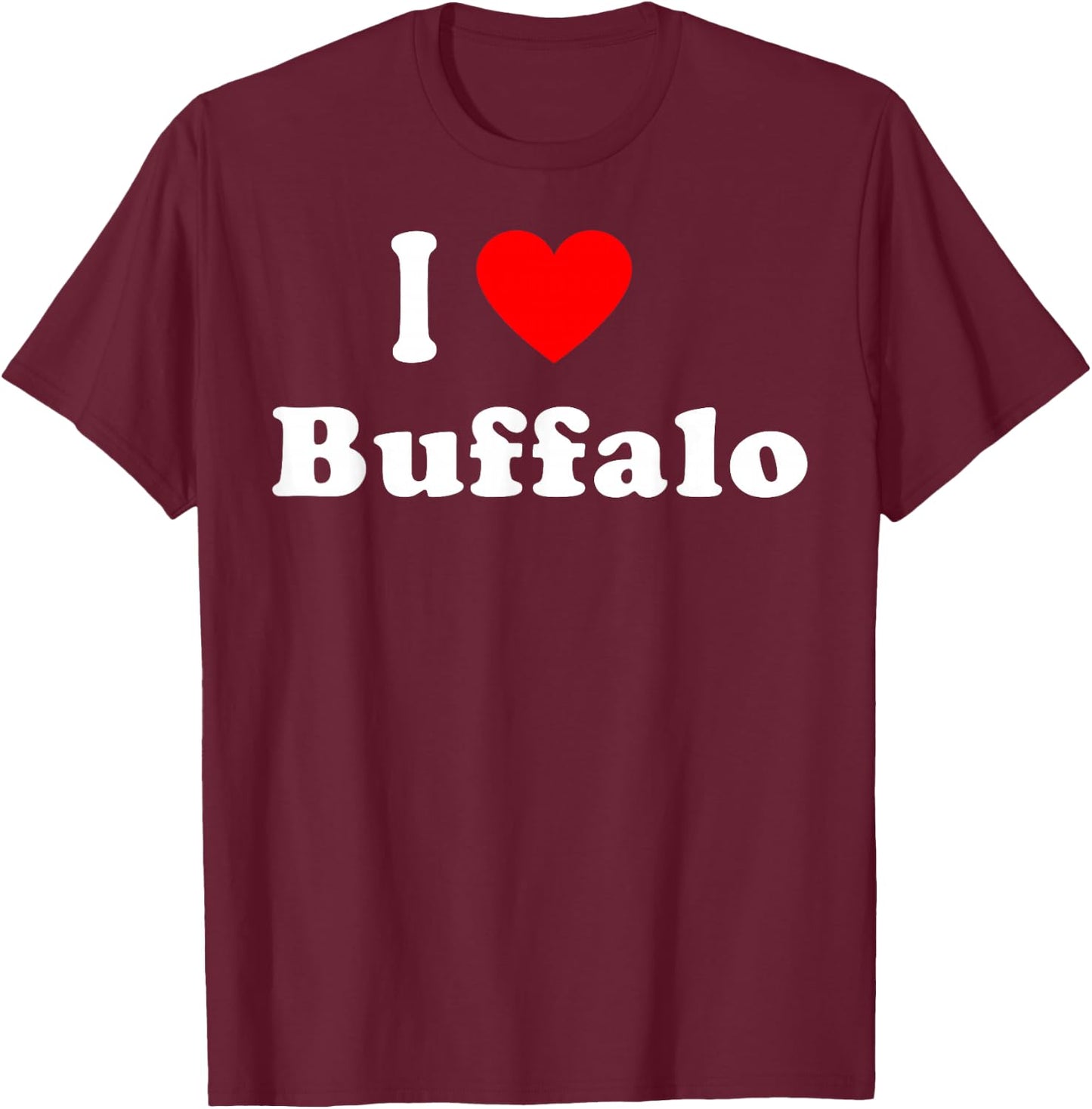 I Love Buffalo City NY Hometown Matching Classic T-Shirt - T-Shirt | Maroon