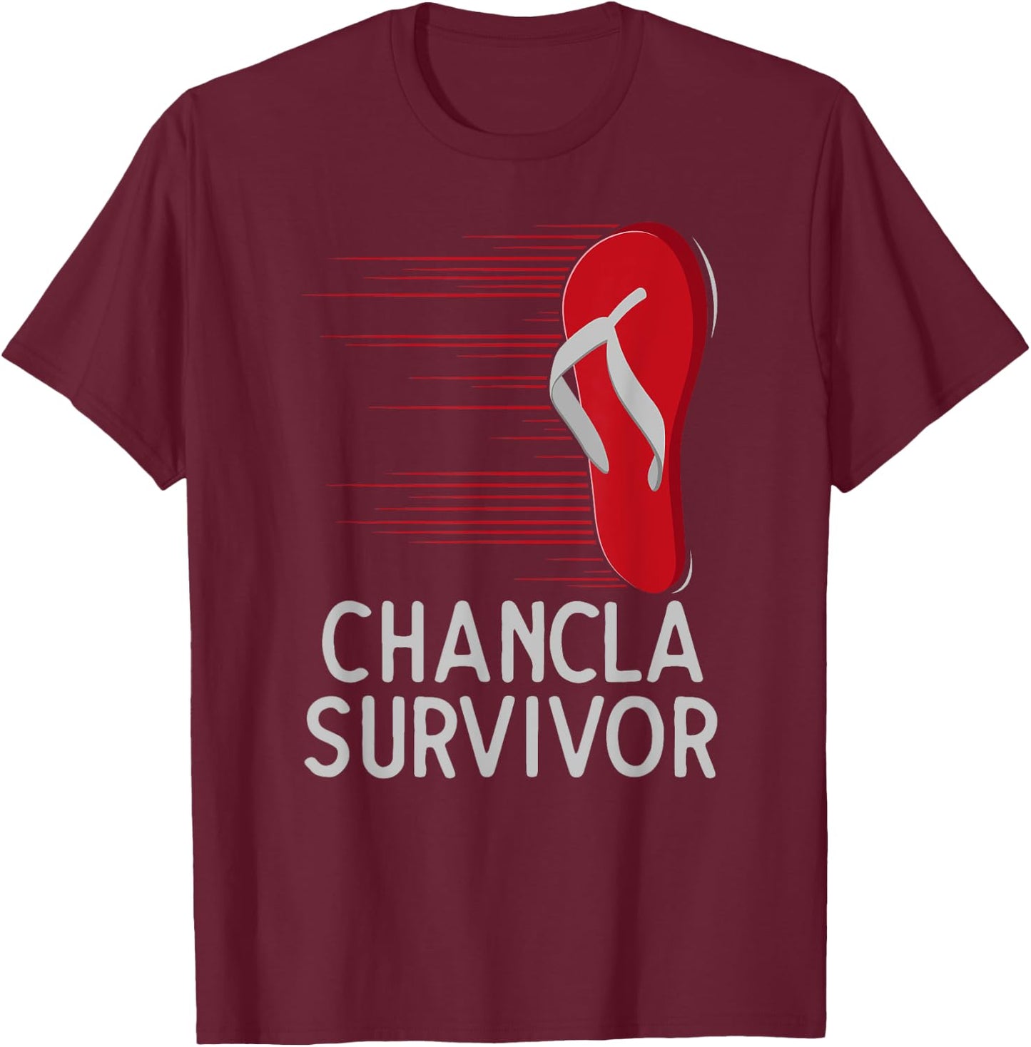 Chancla Survivor Funny Spanish Joke T-Shirt - T-Shirt | Maroon