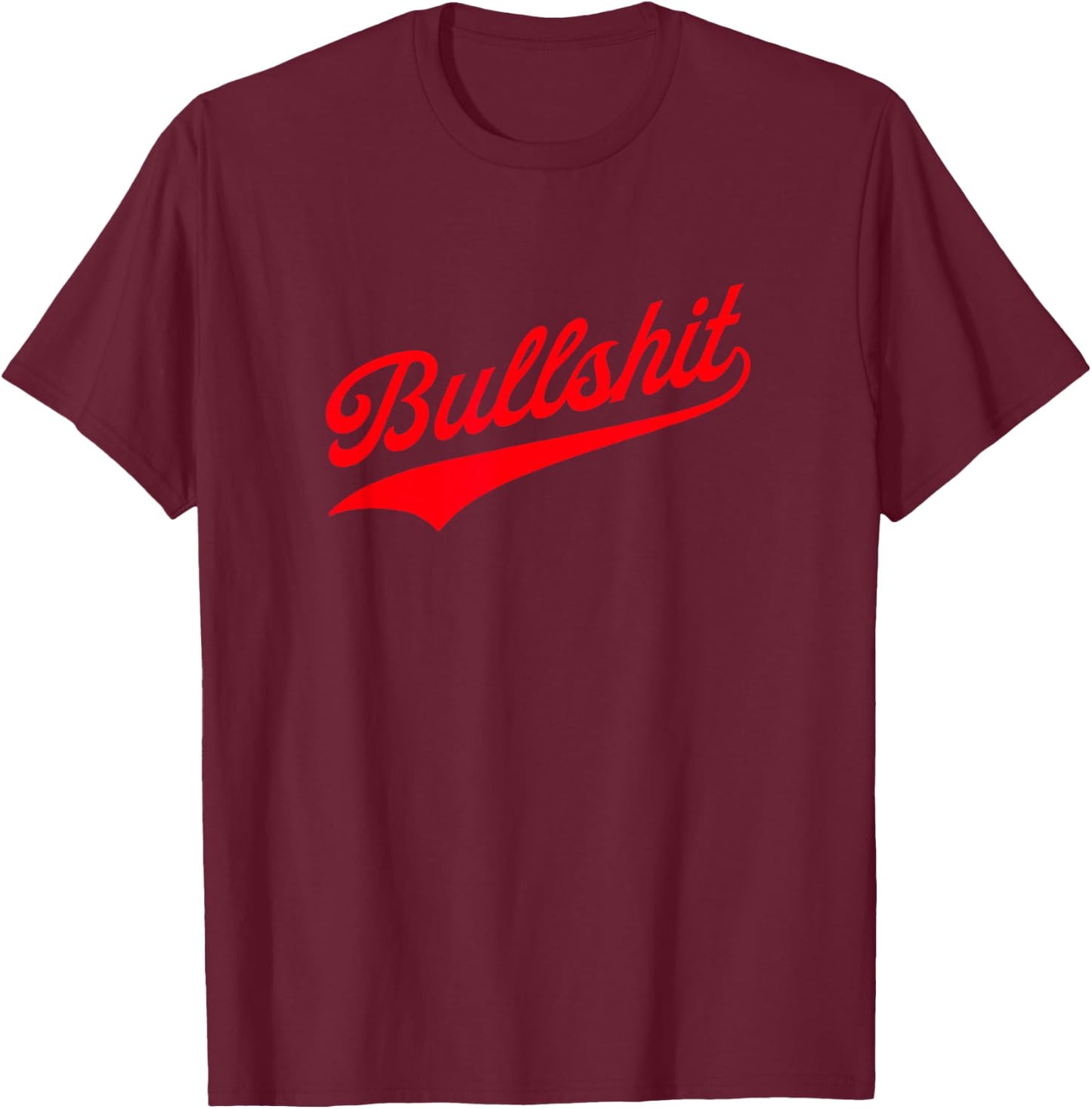 Bullshit T-Shirt - T-Shirt | Maroon