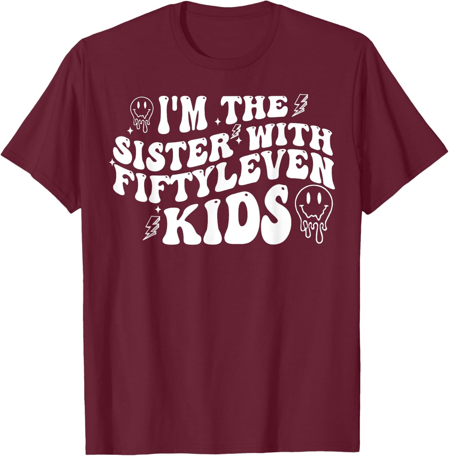 I'm The Sister With Fiftyleven Kids T-Shirt - T-Shirt | Maroon