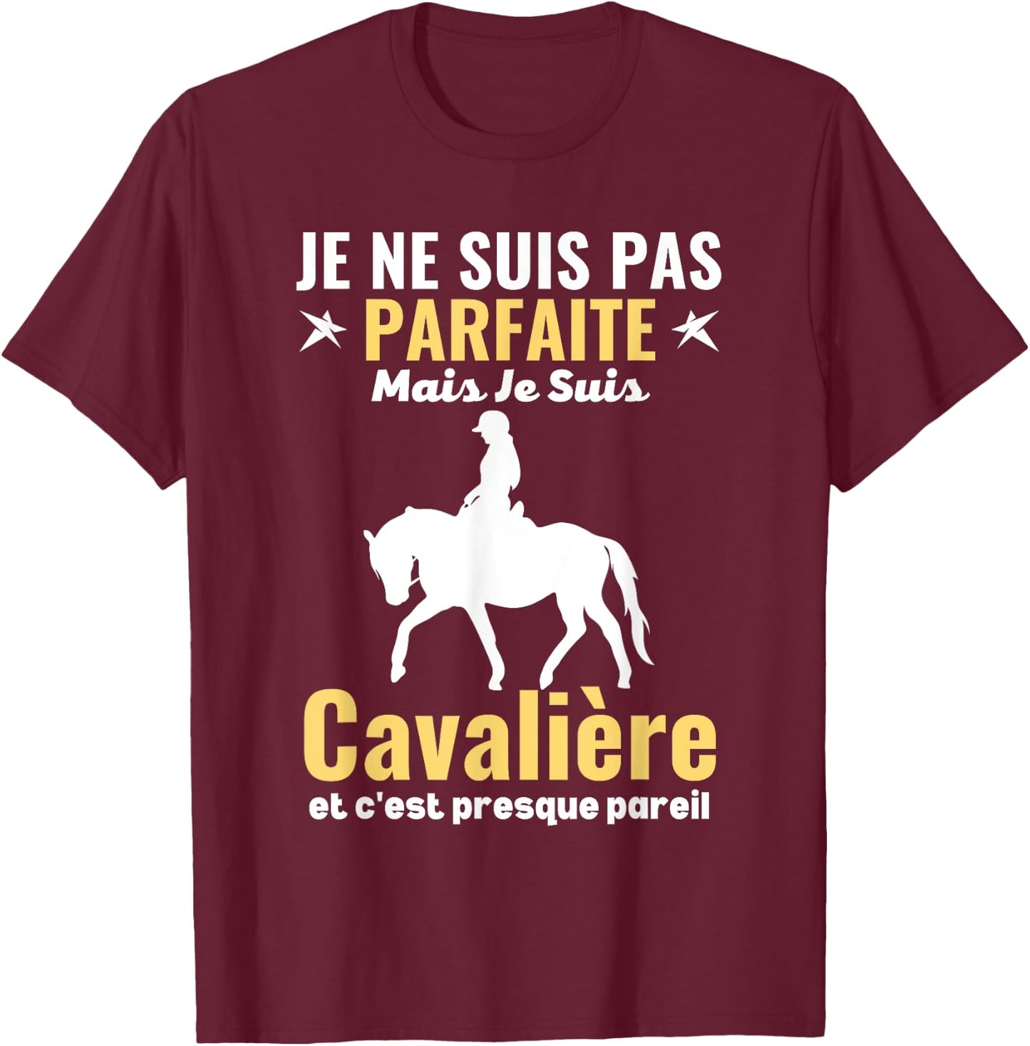 Je Suis Pas Parfait Mais Je Suis Un Rider Equitante , Black, Female X-Small T-Shirt - T-Shirt | Maroon