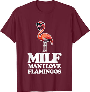 MILF (Man I Love Flamingos) - Funny Flamingo Lover Flamingos T-Shirt - T-Shirt | Maroon