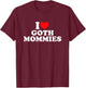I Love Goth Mommies , black T-Shirt - T-Shirt | Maroon