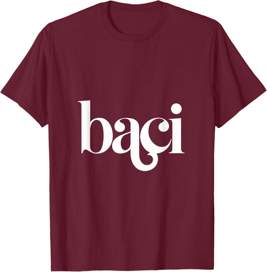 Baci, Italian Kiss, Kisses T-Shirt - T-Shirt | Maroon