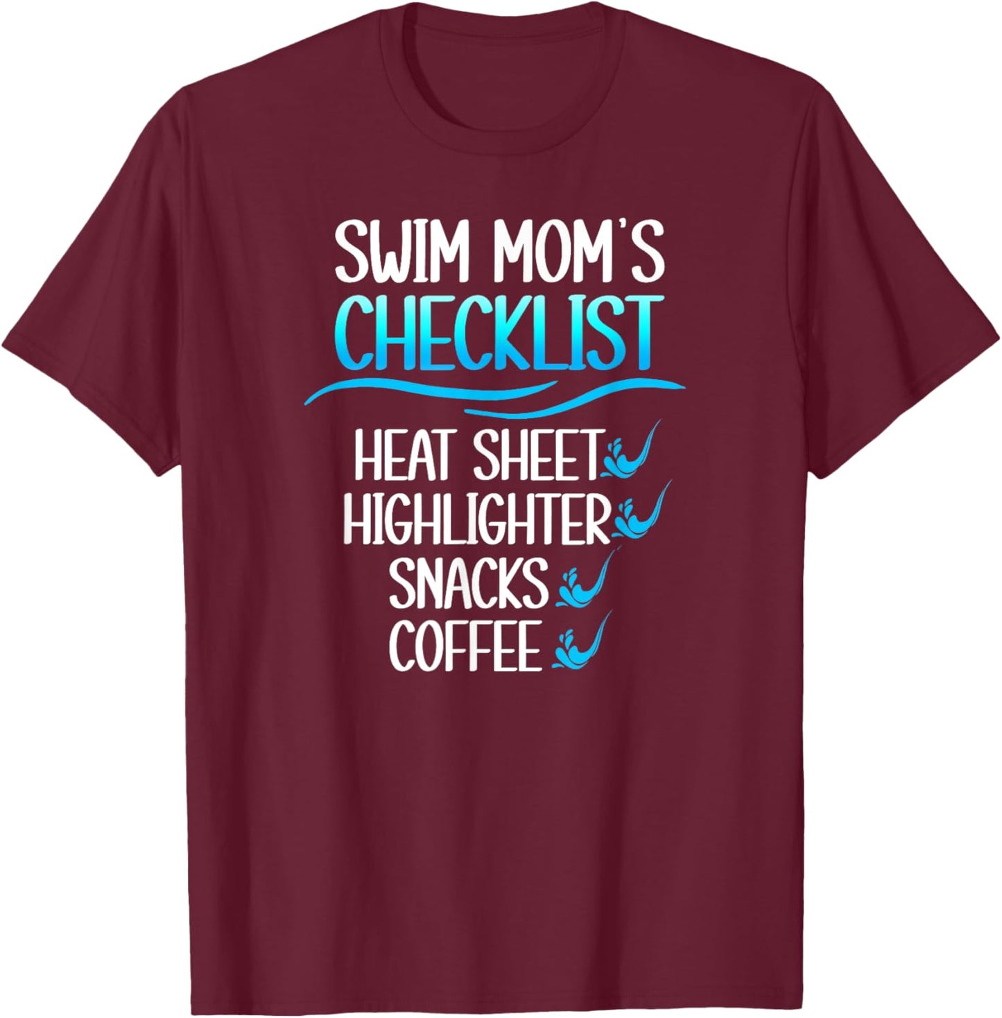Swim Mom's Checklist Swimming Mom Of A Swimmer Mama T-Shirt - T-Shirt | Maroon