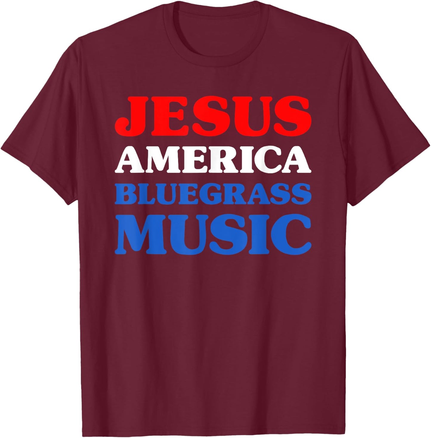 Bluegrass Music I Love Bluegrass Music T-Shirt - T-Shirt | Maroon