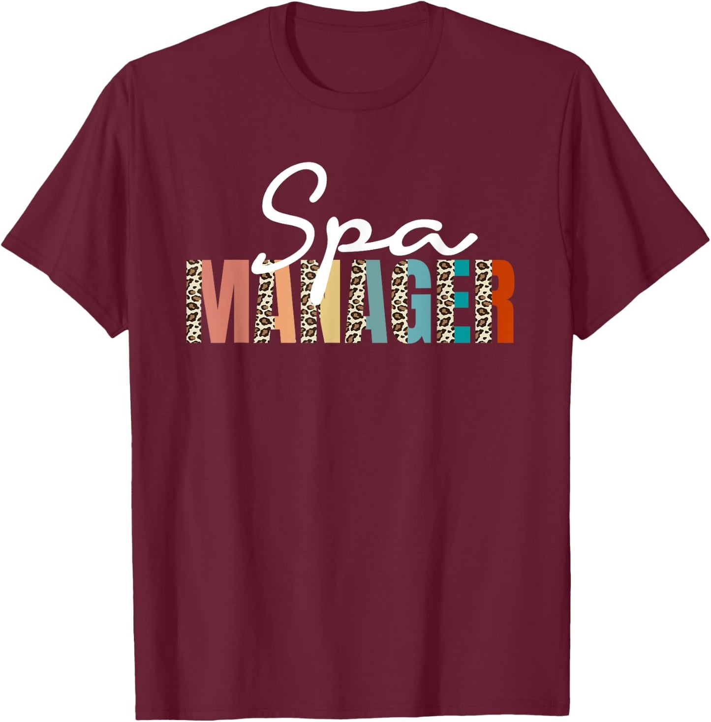 Spa Manager Leopard Pattern Apparel Wellness Center T-Shirt - T-Shirt | Maroon