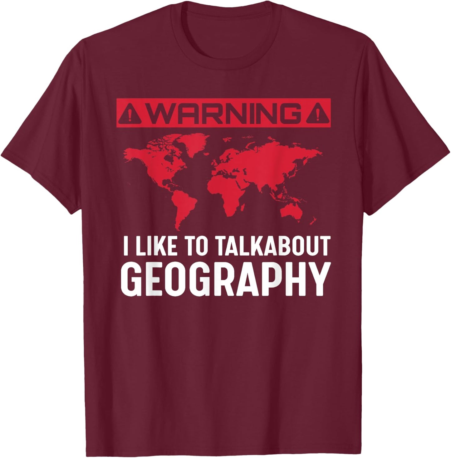 Geography Gift - I Love Geography T-Shirt - T-Shirt | Maroon