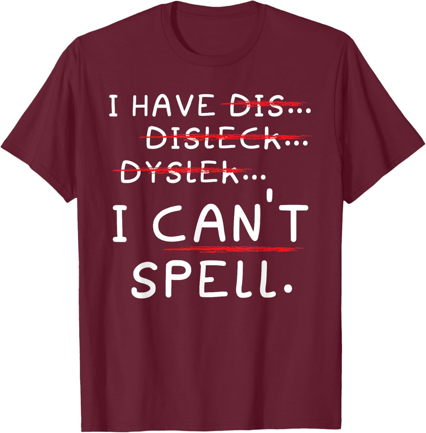 Dyslexia Awareness Reading Disorder Learning Disability T-Shirt - T-Shirt | Maroon