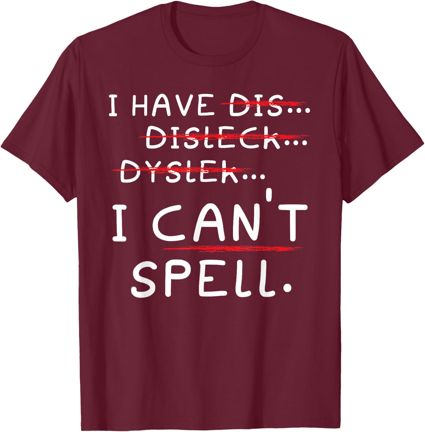 Dyslexia Awareness Reading Disorder Learning Disability T-Shirt - T-Shirt | Maroon
