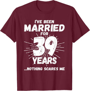 Couples Married 39 Years - Funny 39th Wedding Anniversary T-Shirt - T-Shirt | Maroon