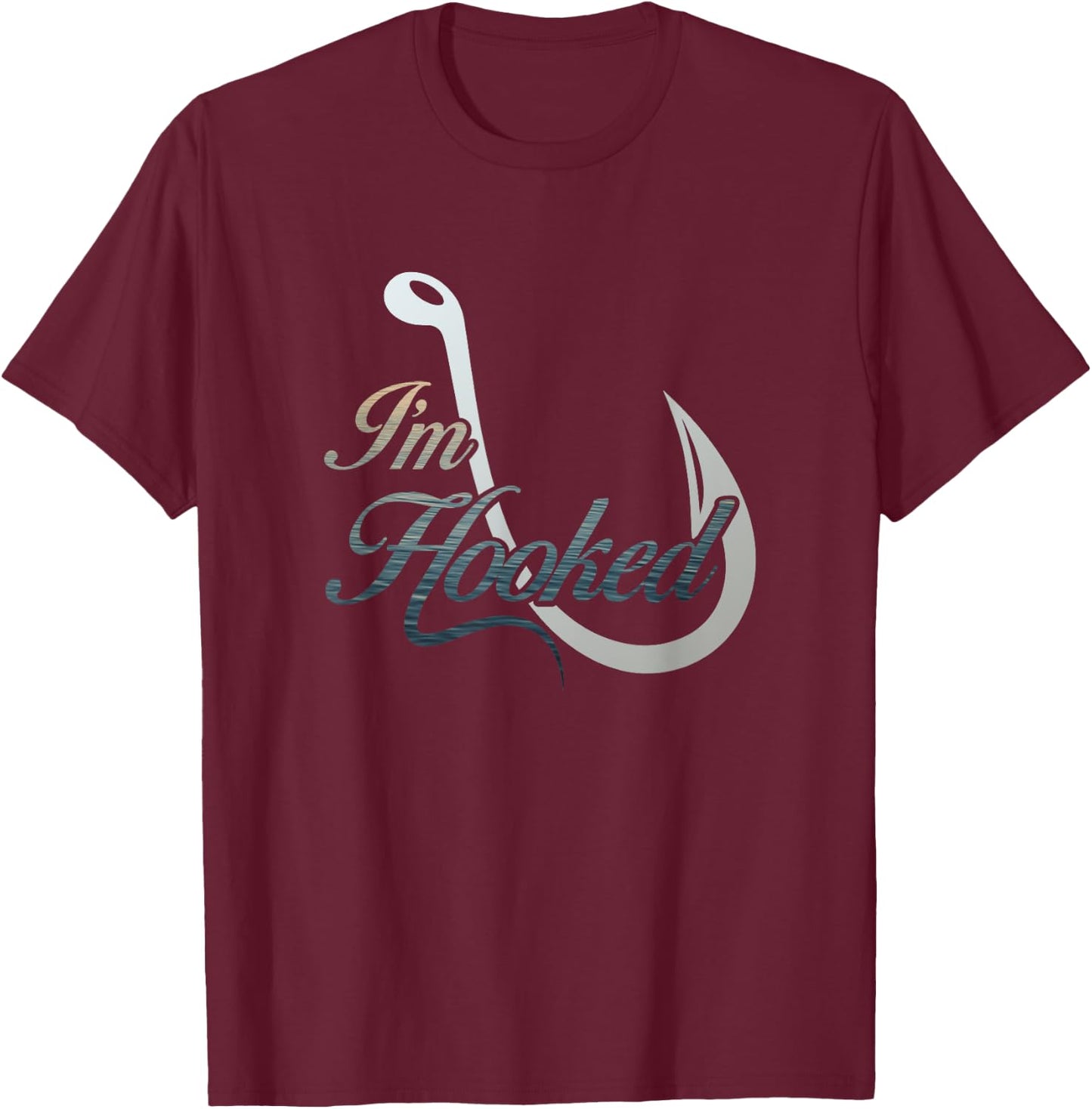 I'm Hooked Fishing for Fishermen T-Shirt - T-Shirt | Maroon