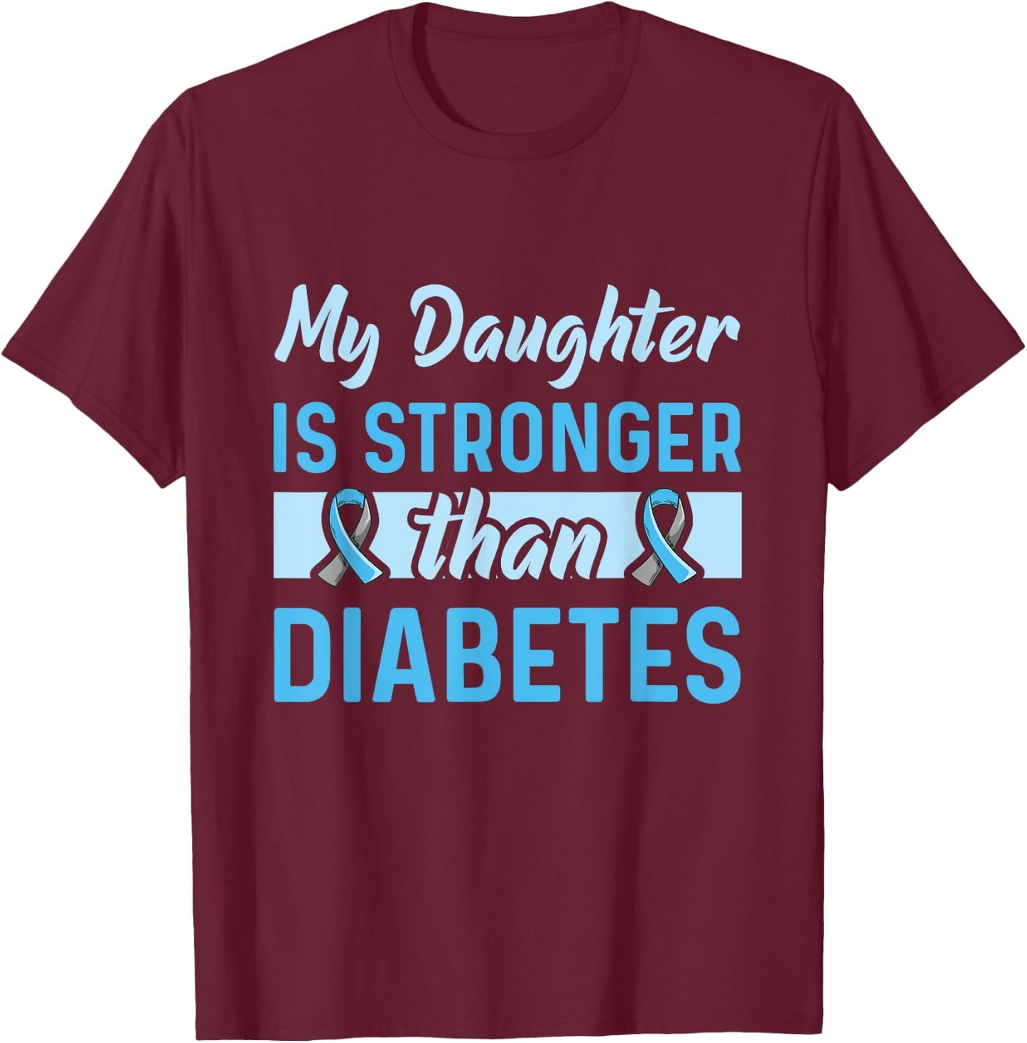 Diabetic Support Design for Parents of a Diabetic Daughter T-Shirt - T-Shirt | Maroon