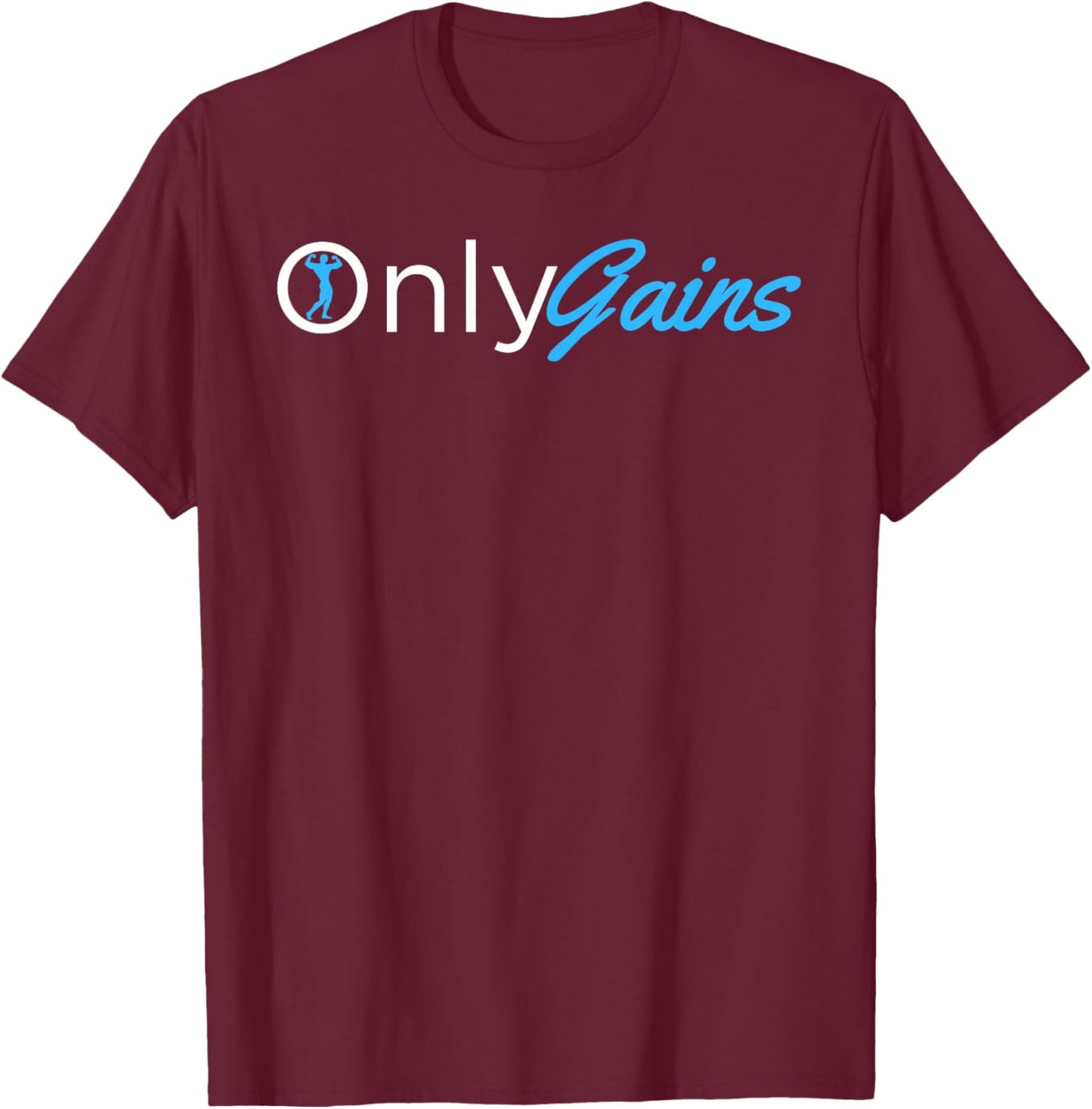 Only Gains - OnlyGains Funny Men's Fitness Bodybuilding T-Shirt - T-Shirt | Maroon