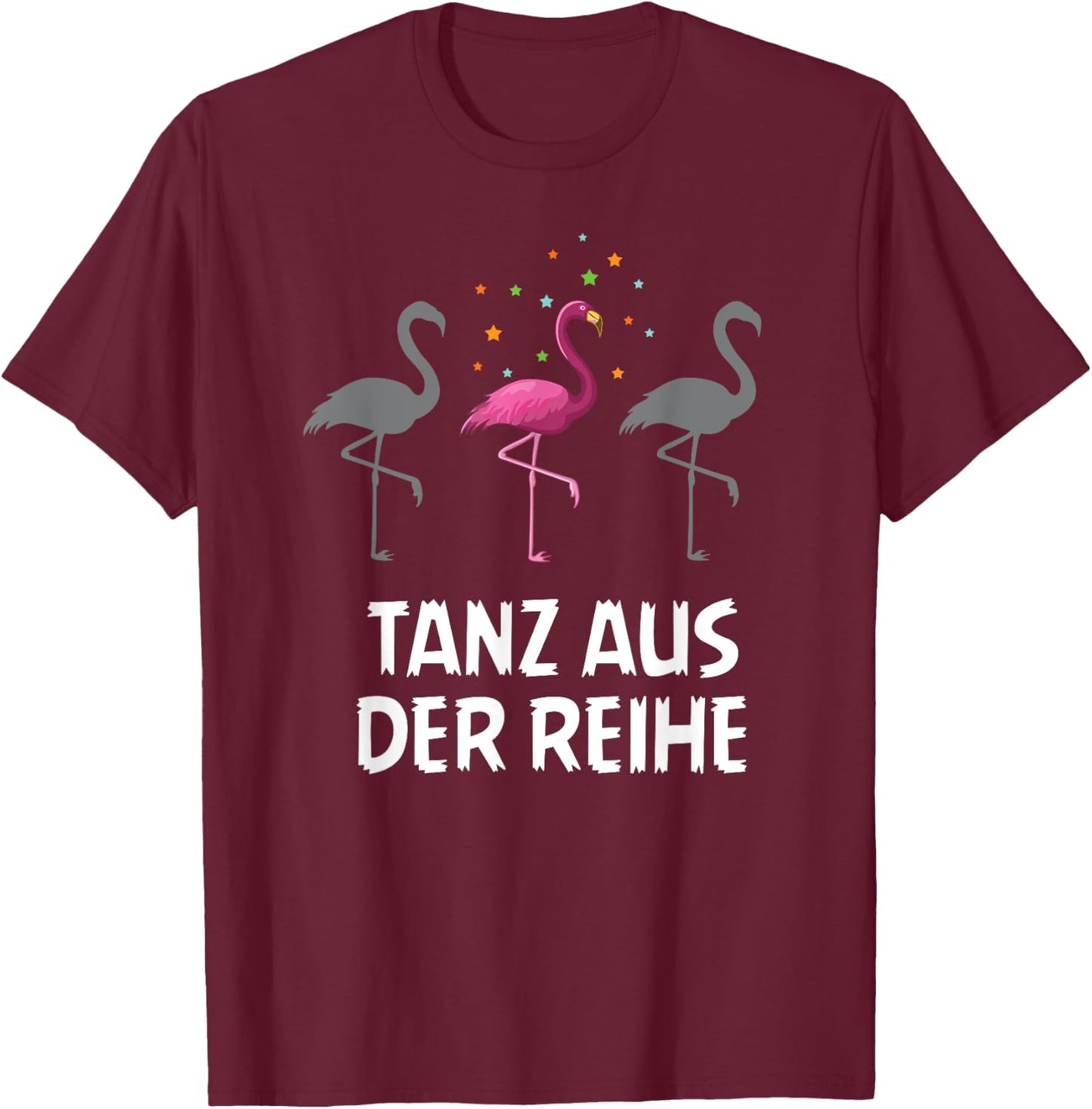 Be Different Mut Flamingo Crazy Dance , black T-Shirt - T-Shirt | Maroon