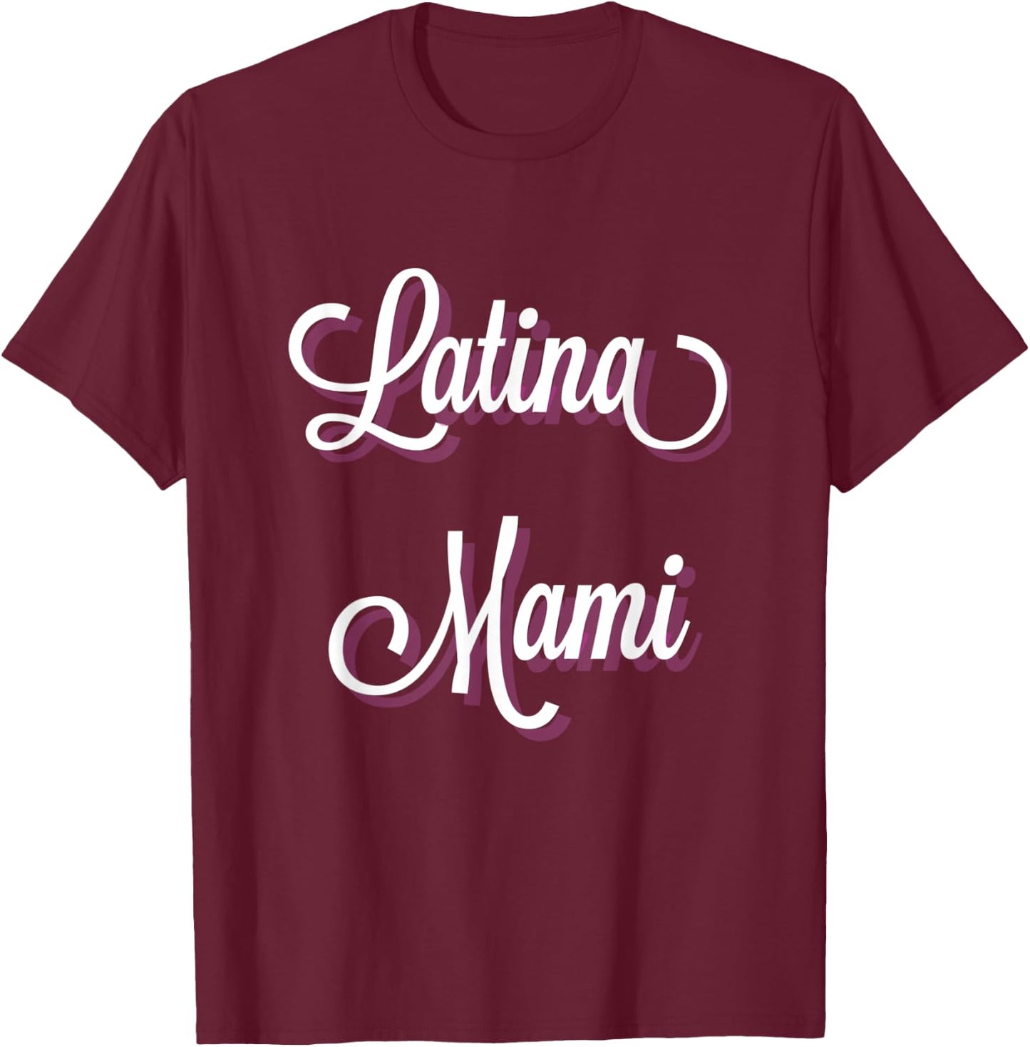 Latina Mami T-Shirt - T-Shirt | Maroon