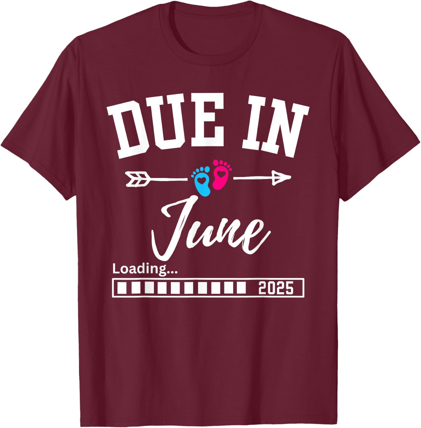 Due In June Loading 2025 New Baby Pregnancy Announcement T-Shirt - T-Shirt | Maroon