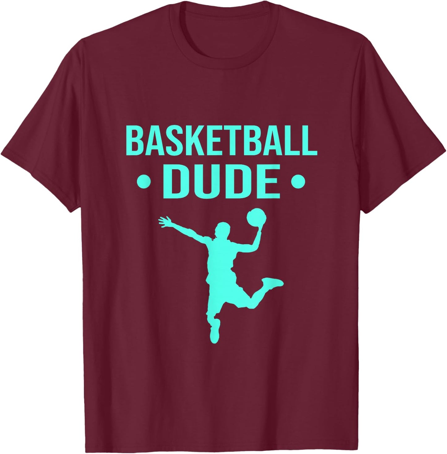 Perfect Basketball Dude Shirt Perfect Dude Merchandise Dude T-Shirt - T-Shirt | Maroon