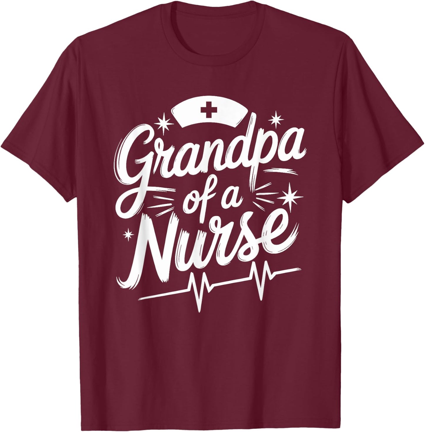 Granddad Nurse Proud Grandpa Of A Nurse, Nurse Grandpa T-Shirt - T-Shirt | Maroon