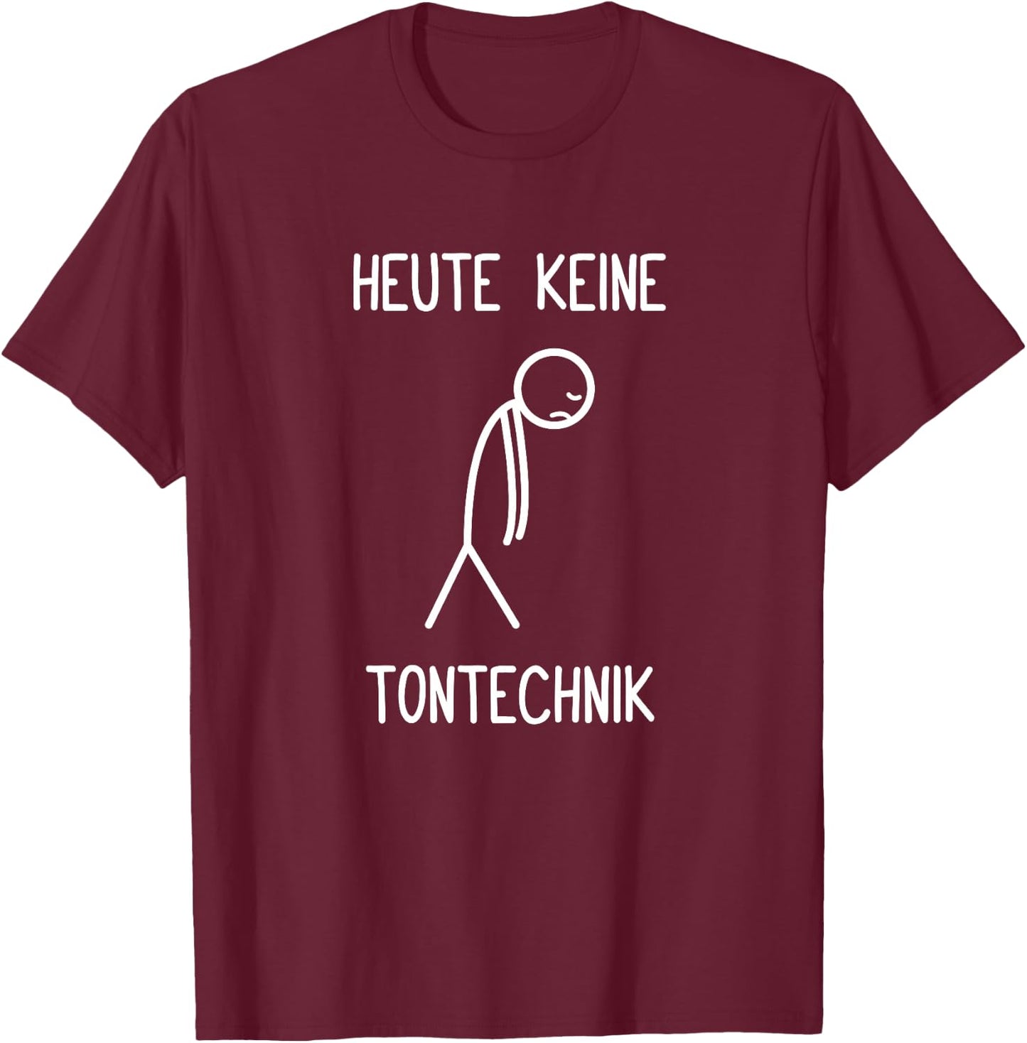 Heute Keine Tontechnik Sound Guy Toningenieur Tontechniker Premium T-Shirt - T-Shirt | Maroon