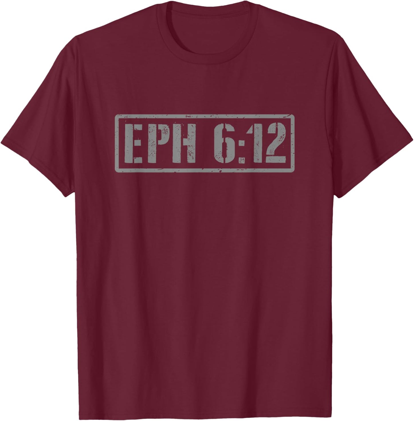 Ephesians 6:12 - Spiritual Warfare Bible Verse T-Shirt - T-Shirt | Maroon