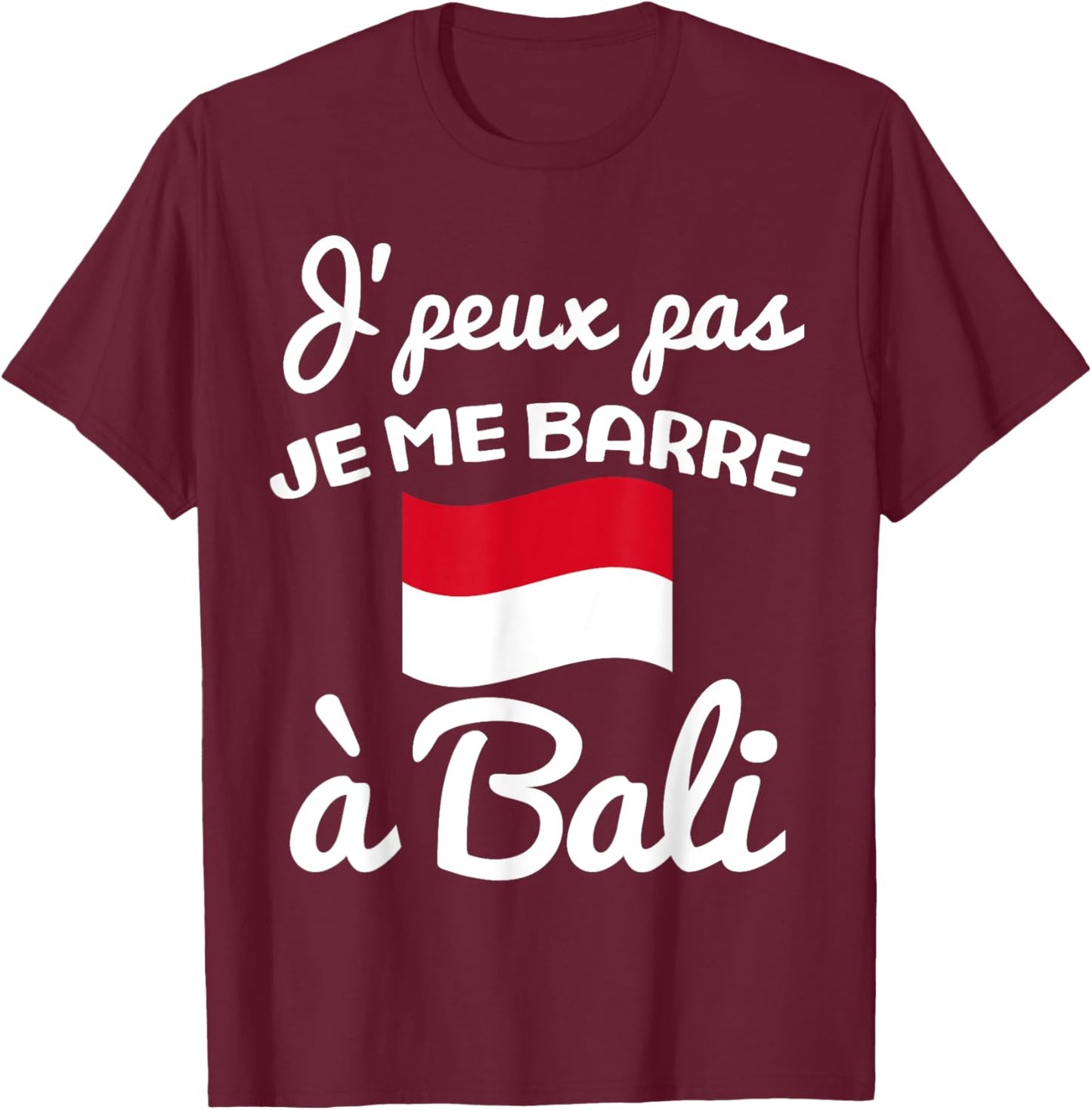 I can not I bar in Bali gift travel indonesia , Black, S T-Shirt - T-Shirt | Maroon