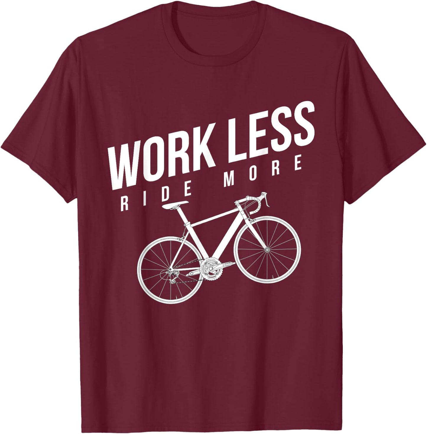 Work Less Ride More Bike T-Shirt - T-Shirt | Maroon