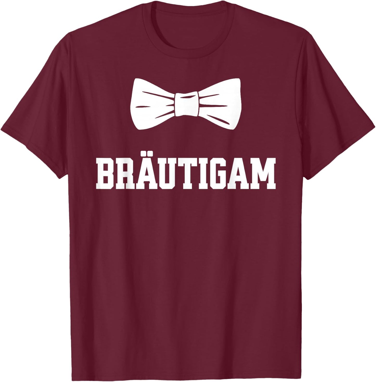 Bräutigam JGA T Shirt Polterabend Junggesellenabschied T-Shirt - T-Shirt | Maroon