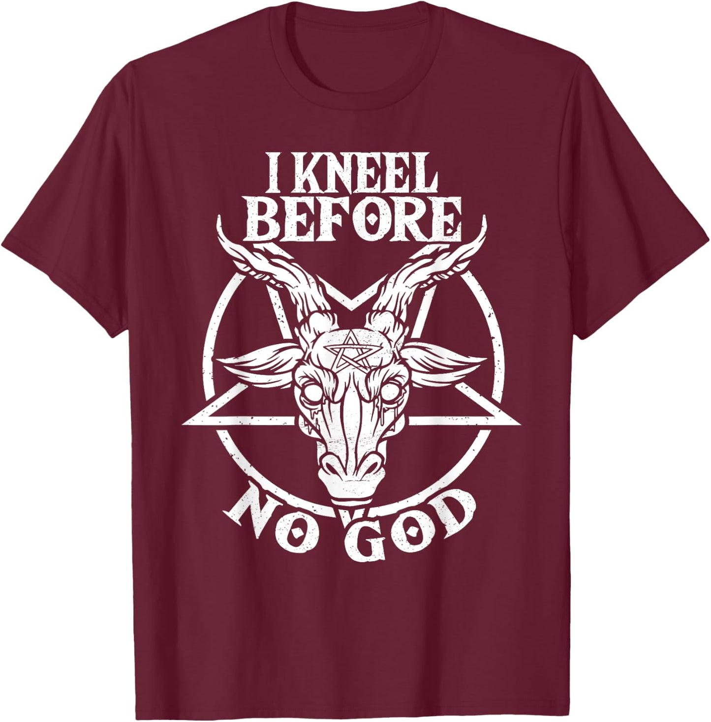 I Kneel Before No God Baphomet Pentagram Gothic & Satanic T-Shirt - T-Shirt | Maroon