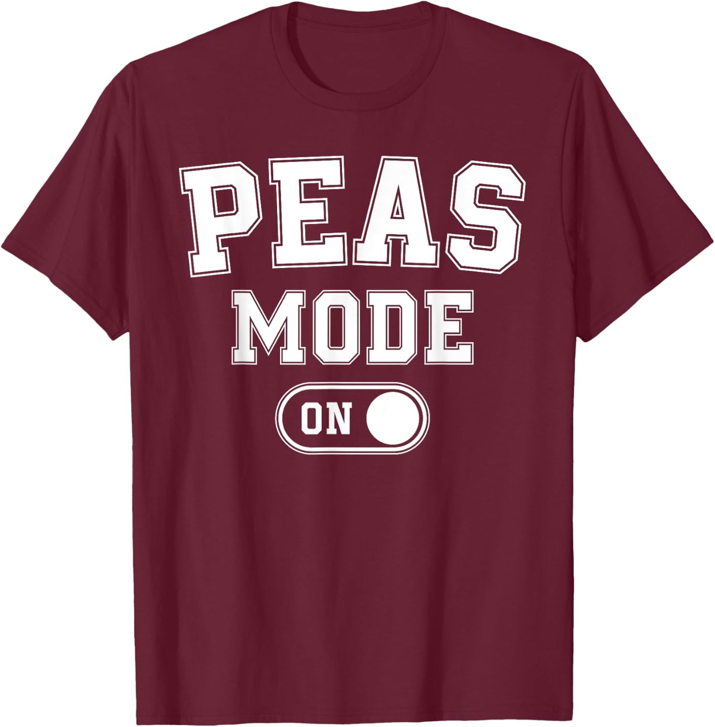 Peas Mode On Costume Funny Green Peas Gift Vegetarian Farmer T-Shirt - T-Shirt | Maroon