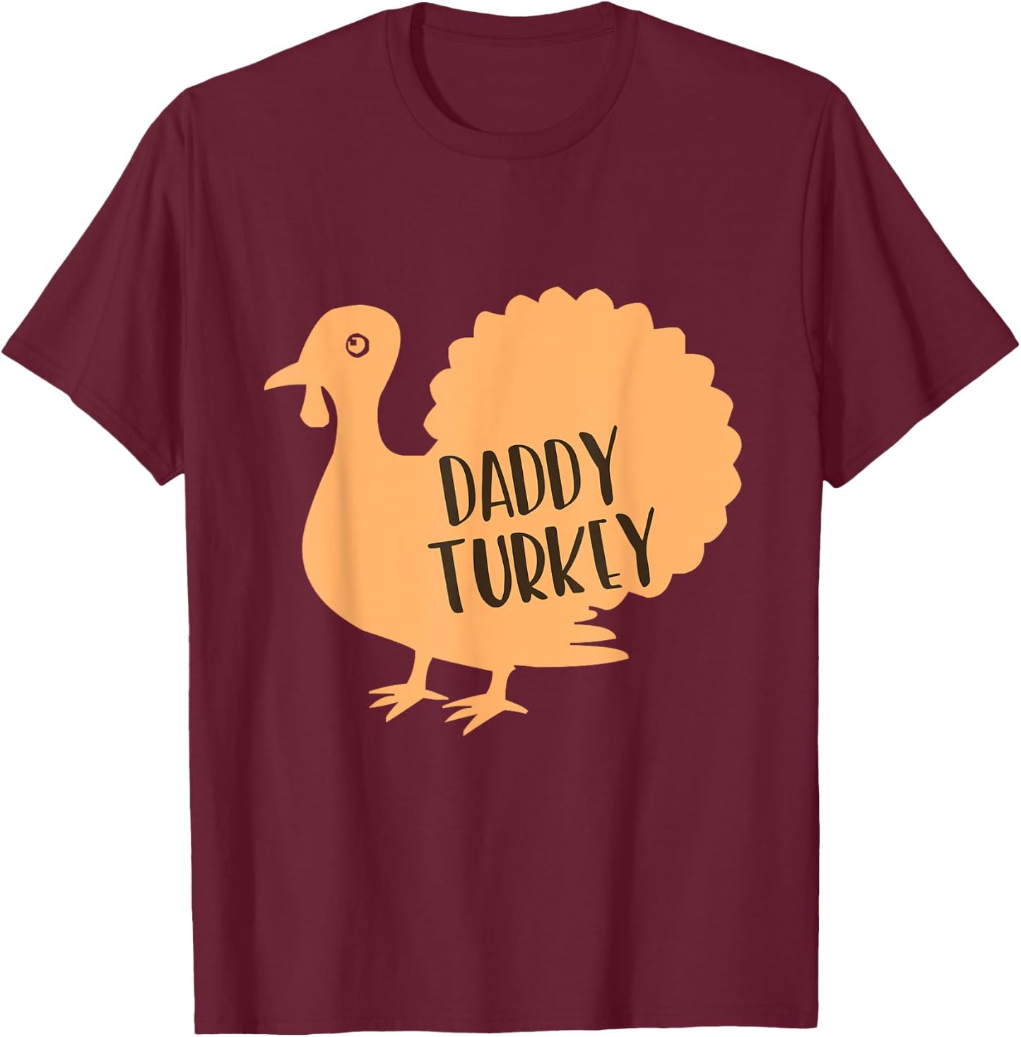 Daddy Turkey Family Thanksgiving Matching Funny T-Shirt - T-Shirt | Maroon