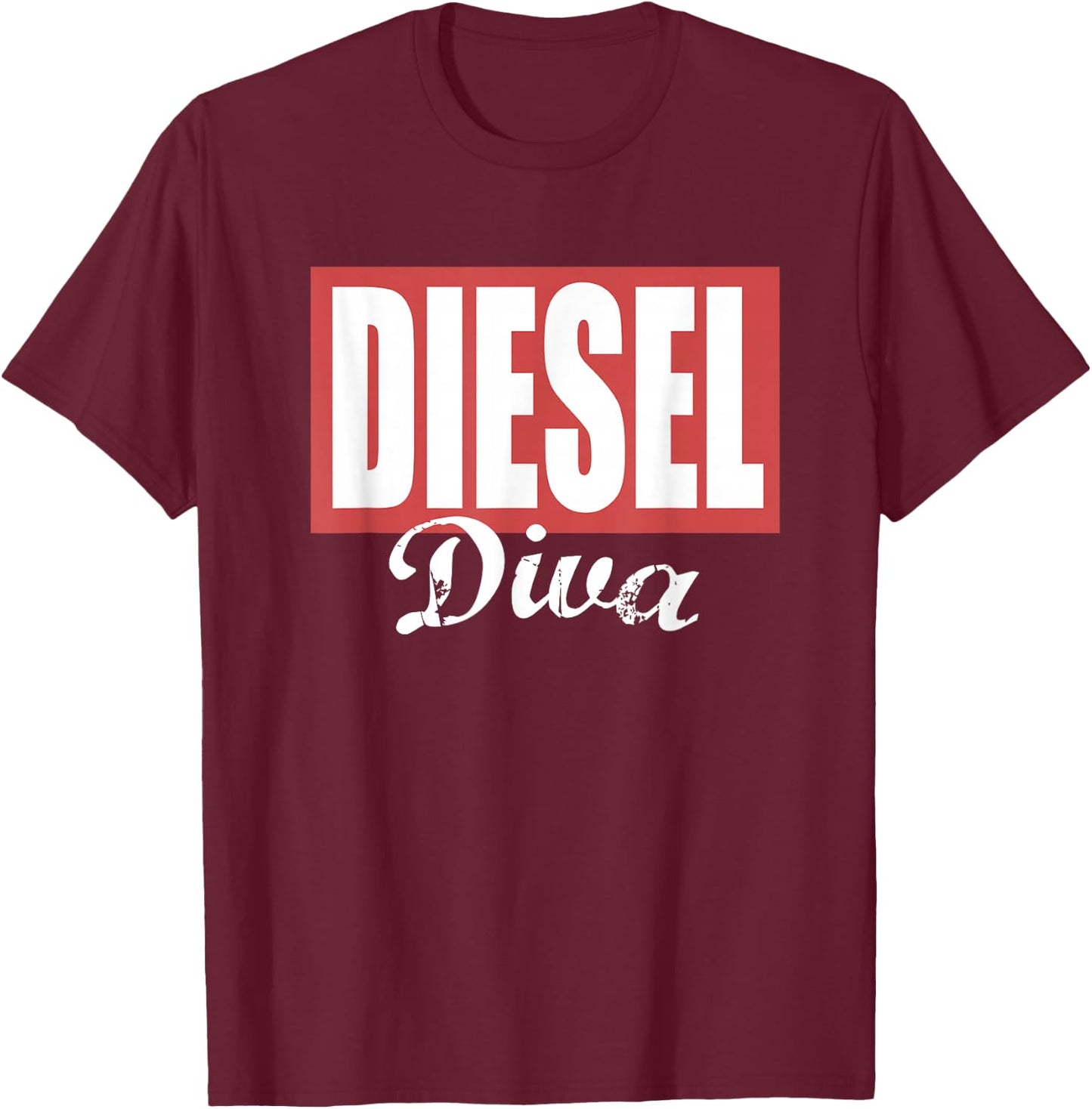 Diesel Diva Ladies Diesel Truck Dirty Diesel Chick Female T-Shirt - T-Shirt | Maroon