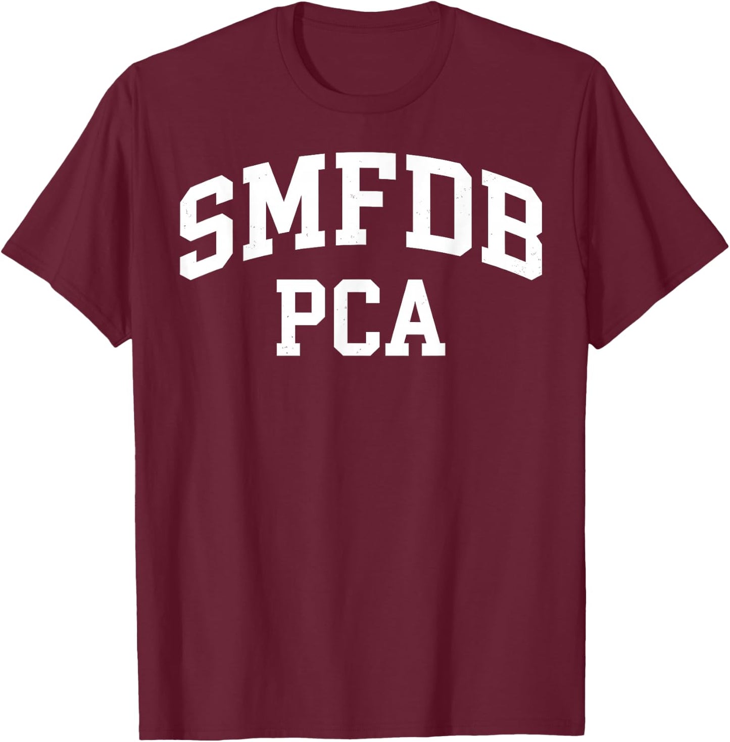 SMFDB PCA Bold Varsity Acronym Humor T-Shirt - T-Shirt | Maroon