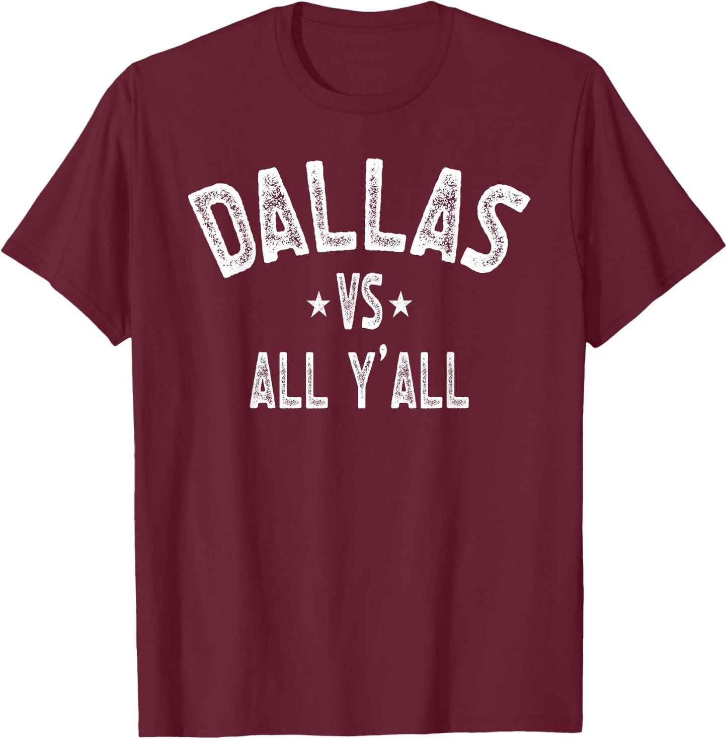 Vintage Dallas vs all Y'all Sport Men Women T-Shirt - T-Shirt | Maroon