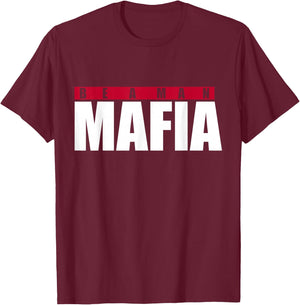 Be A Man Mafia T-Shirt - T-Shirt | Maroon