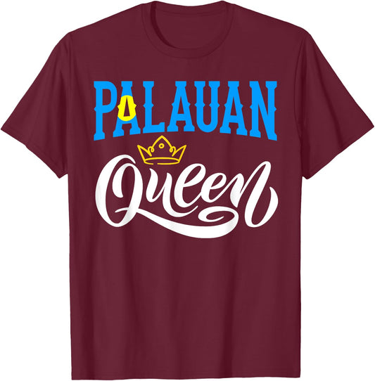 Palauan Queen Palau Palauan Palau Flag T-Shirt - T-Shirt | Maroon
