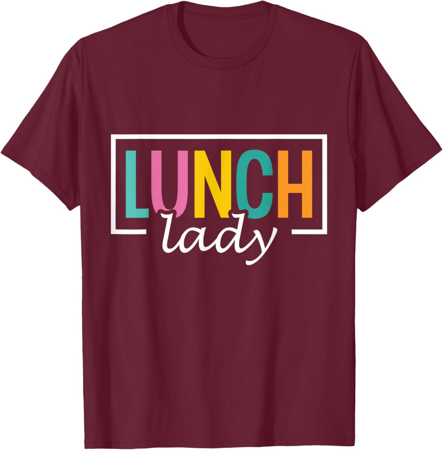 Lunch Lady School Lunchroom Ladies Cafeteria Worker T-Shirt - T-Shirt | Maroon